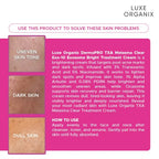 Luxe Organix - TXA Melasma Clear Exo-10 Exosome Bright TREATMENT  CREAM 30g