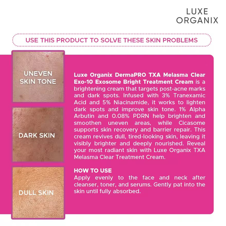 Luxe Organix - TXA Melasma Clear Exo-10 Exosome Bright TREATMENT  CREAM 30g