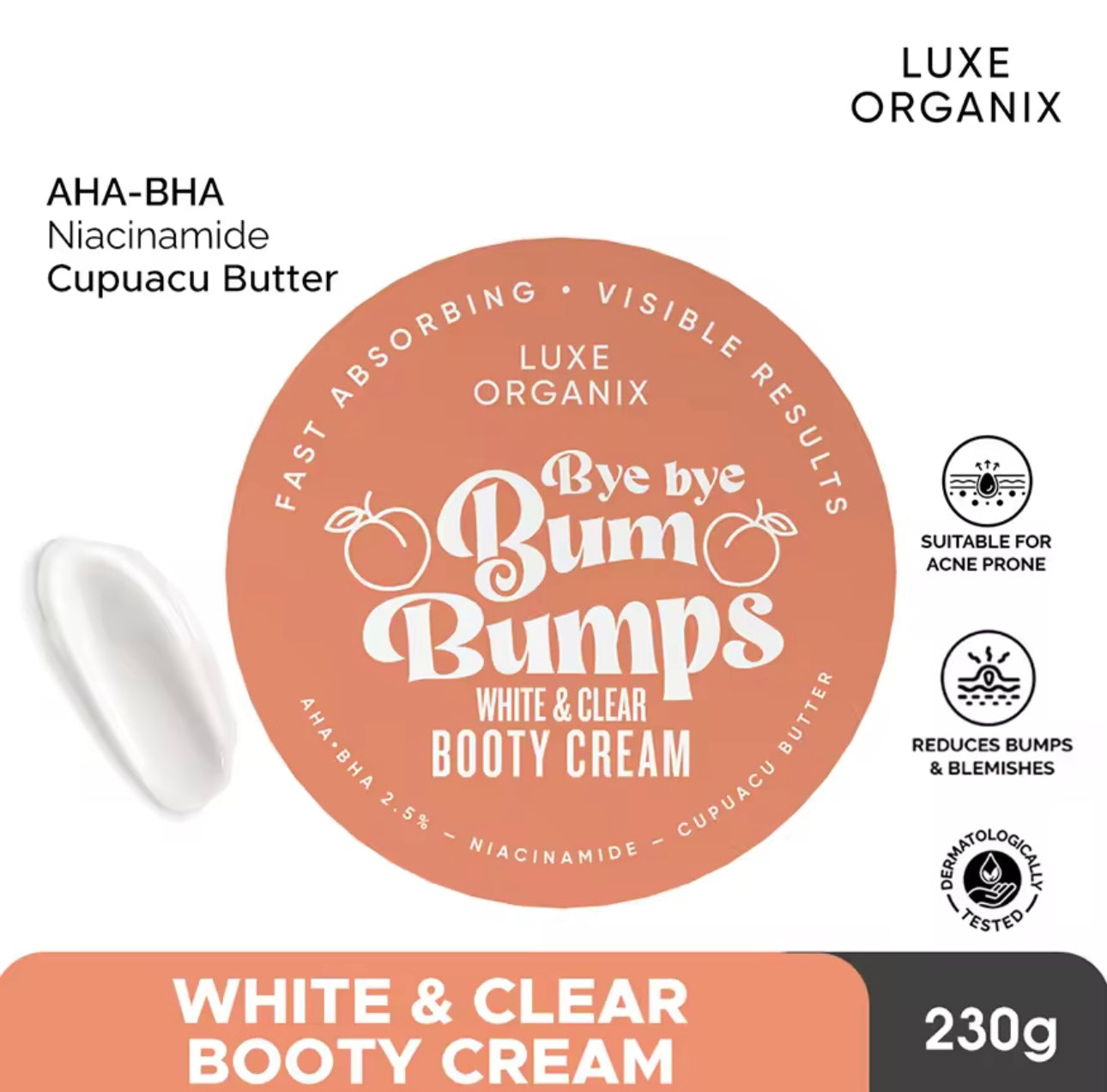 LUXE ORGANIX - Bye Bye Bum Bumps White and Clear Booty CREAM 230g - ( Orange )