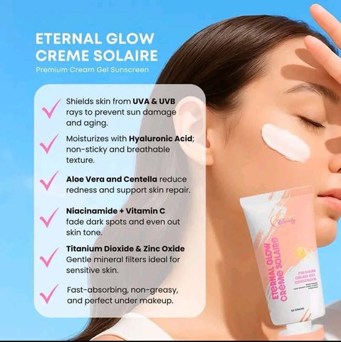 Cc Glam & Beauty - Eternal Glow Cream Solaire - Premium Cream Gel Sunscreen SPF 50 - 50g